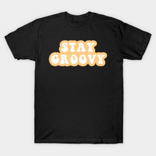 Stay Groovy T-Shirt